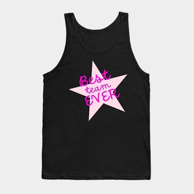 Best Team Ever, Teamwork, Great Team Tank Top by Viz4Business